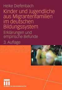 Kinder Und Jugendliche Aus Migrantenfamilien Im Deutschen Bildungssystem: Erklrungen Und Empirische Befunde