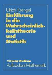 Einfuhrung in Die Wahrscheinlichkeitstheorie Und Statistik