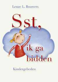 Sst, ik ga bidden