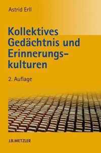 Kollektives Gedachtnis Und Erinnerungskulturen