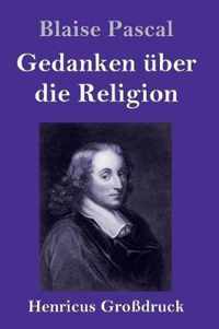 Gedanken uber die Religion (Grossdruck)