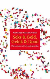 Seks & Geld, Geluk & Dood