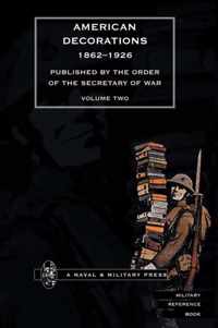 AMERICAN DECORATIONS (1862 -1926) Volume Two