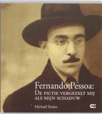 Fernando Pessoa: De Fictie Vergezelt Mij Als Mijn Schaduw