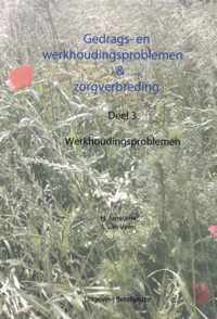 Gedrags en werkhoudingsproblemen en zorgverbreding 3 werkhoudingsproblemen