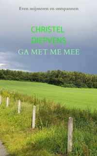 Ga met me mee