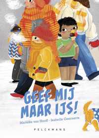 Geef mij maar ijs! - Marieke van Hooff - Hardcover (9789464291575)