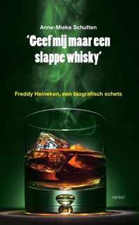 Geef mij maar een slappe whisky