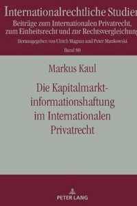 Die Kapitalmarktinformationshaftung Im Internationalen Privatrecht