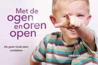 Met de ogen en oren open