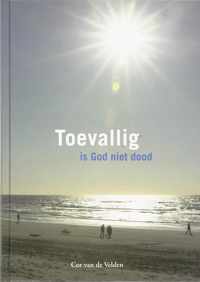 Toevallig Is God Niet Dood