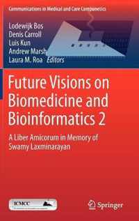 Future Visions on Biomedicine and Bioinformatics 2