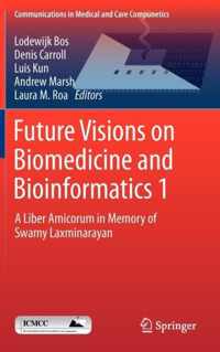 Future Visions on Biomedicine and Bioinformatics 1