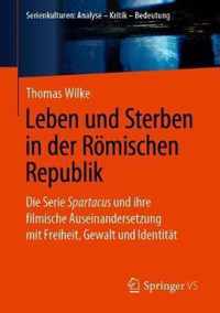 Leben und Sterben in der Roemischen Republik