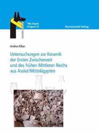 Untersuchungen Zur Keramik Der Ersten Zwischenzeit Und Des Fruhen Mittleren Reichs Aus Assiut/Mittelagypten