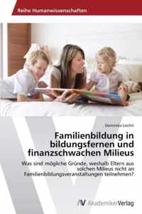 Familienbildung in bildungsfernen und finanzschwachen Milieus