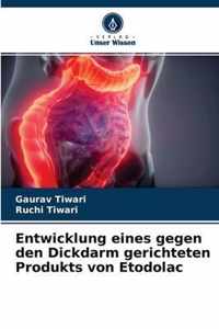 Entwicklung eines gegen den Dickdarm gerichteten Produkts von Etodolac