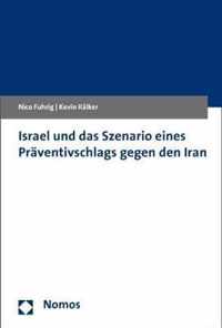 Israel Und Das Szenario Eines Praventivschlags Gegen Den Iran