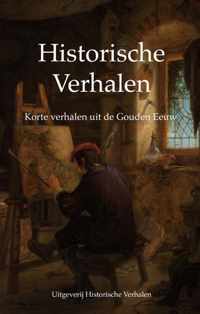 Historische Verhalen  -   Korte verhalen uit de Gouden Eeuw