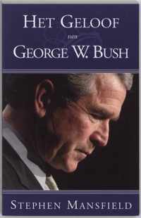 Het Geloof Van George W. Bush