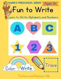 Fun to Write - Marie's Preschool Series