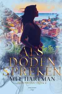 Dodenreeks Boek 2 - Als doden spreken - Mel Hartman - Hardcover (9789463967648)