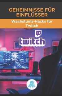 Geheimnisse fur Influencer: Wachstums-Hacks fur Twitch