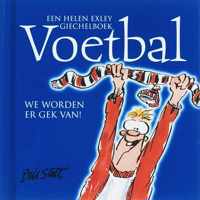 Voetbal, we worden er gek van