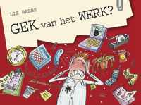 Gek van het werk ?