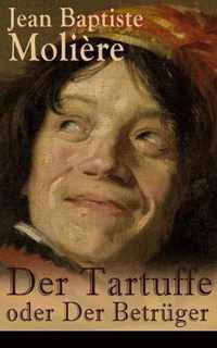 Der Tartuffe oder Der Betr ger