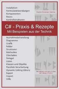 C# - Praxis & Rezepte: Mit Beispielen aus der Technik