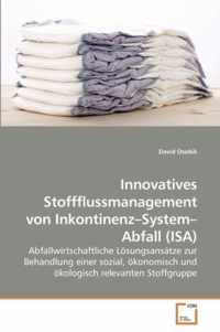 Innovatives Stoffflussmanagement von Inkontinenz-System-Abfall (ISA)