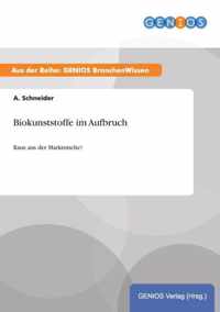 Biokunststoffe im Aufbruch