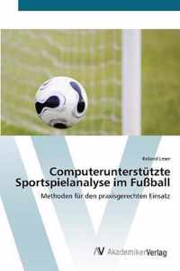 Computerunterstutzte Sportspielanalyse im Fussball