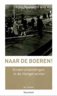 Naar de boeren!