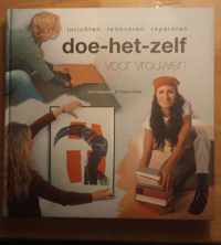 Doe-het-zelf voor vrouwen. Inrichten, renoveren, repareren