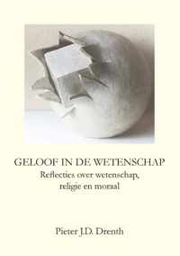 Geloof in de wetenschap - Pieter J.D. Drenth - Paperback (9789464060645)