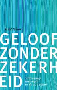 Geloof zonder zekerheid