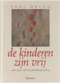 De kinderen zijn vrij - over gezin, kerk en geloofsopvoeding