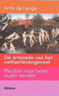 De armoede van het zwitserlevengevoel