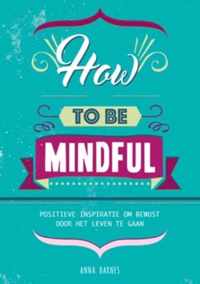 How to be mindful