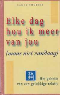 Elke dag hou ik meer van jou (maar niet vandaag)