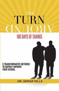 The Turnaround: 180 Days of Change