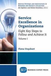 Service Excellence in Organizations, Volume I