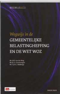 Wegwijsserie 12 - Wegwijs in de gemeentelijke belastingheffing en de wet WOZ