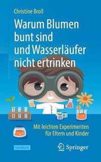 Warum Blumen Bunt Sind Und Wasserlaufer Nicht Ertrinken