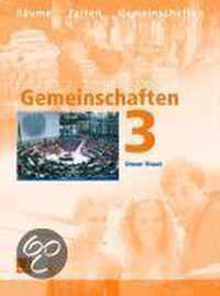 Gemeinschaften 3. Neuausgabe. Unser Staat. Baden-Württember, Bayern, Hessen, Niedersachsen, Nordrhein-Westfalen, Rheinland-Pfalz, SN