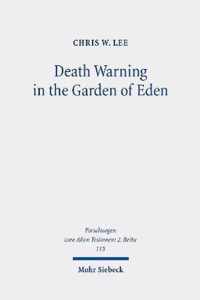 Death Warning in the Garden of Eden: The Early Reception History of Genesis 2