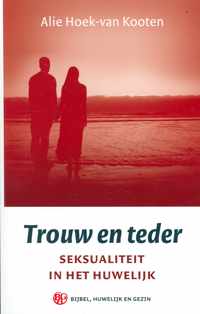 Trouw en teder