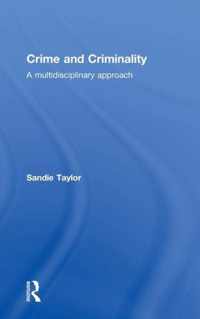 Crime and Criminality: A Multidisciplinary Approach